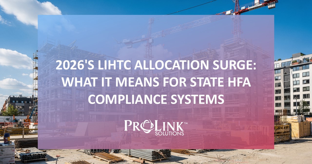 2026’s LIHTC Allocation Surge: What It Means for State HFA Compliance Systems