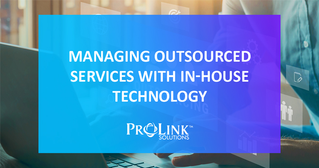 Managing Outsourced Services with In-House Technology