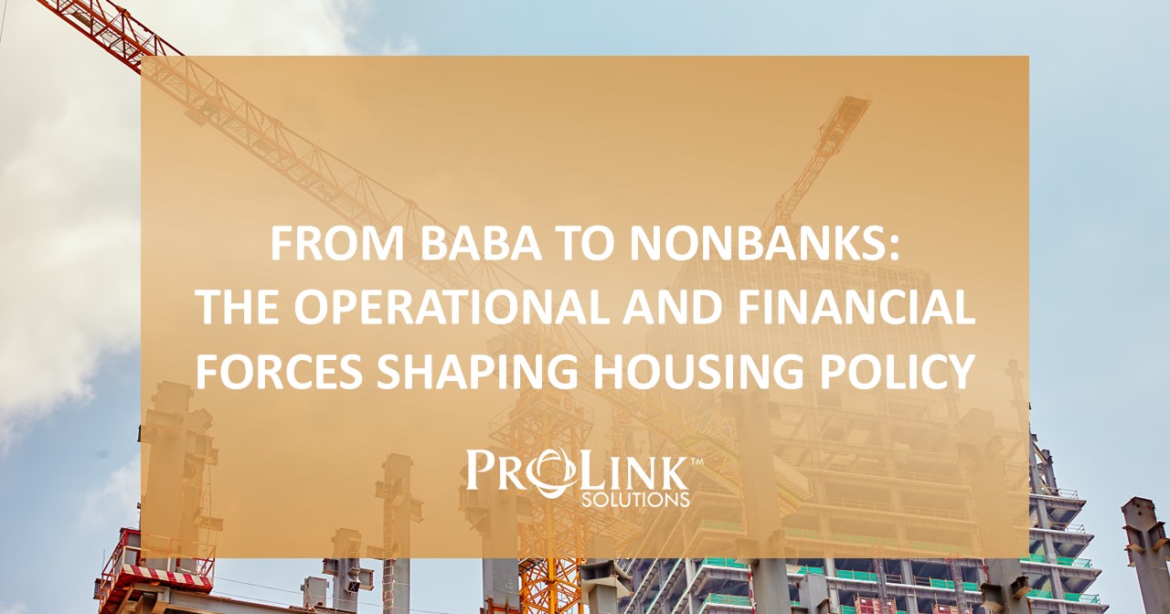 From BABA to Nonbanks: The Operational and Financial Forces Shaping Housing Policy